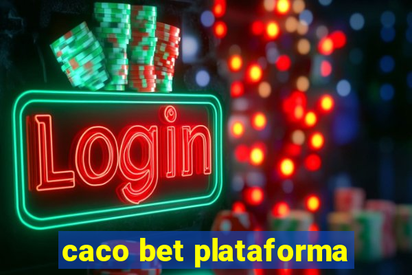 caco bet plataforma