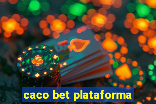 caco bet plataforma