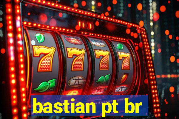 bastian pt br