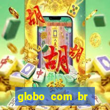 globo com br absolutamente noticias