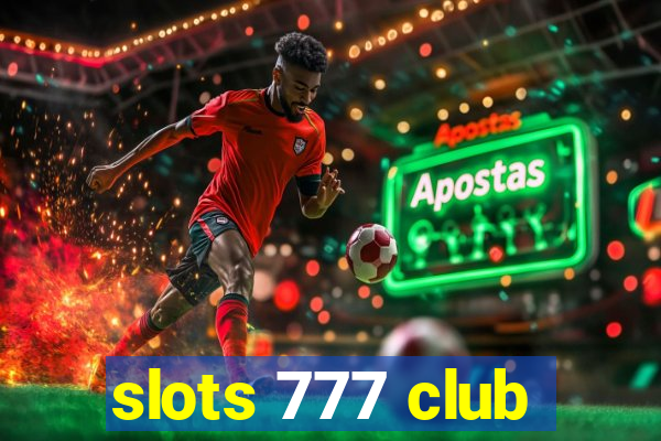 slots 777 club