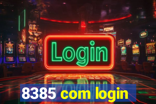 8385 com login