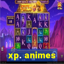 xp. animes