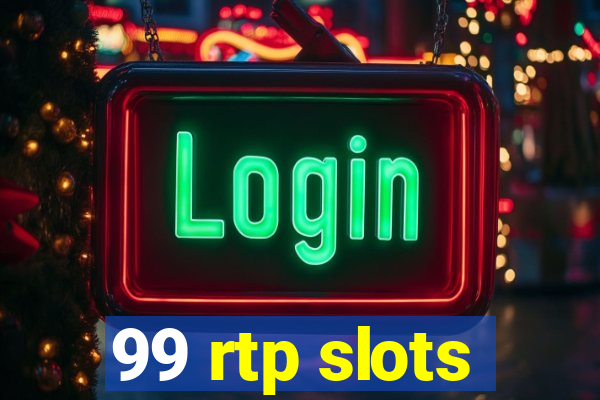 99 rtp slots