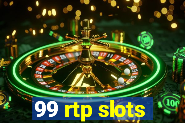 99 rtp slots