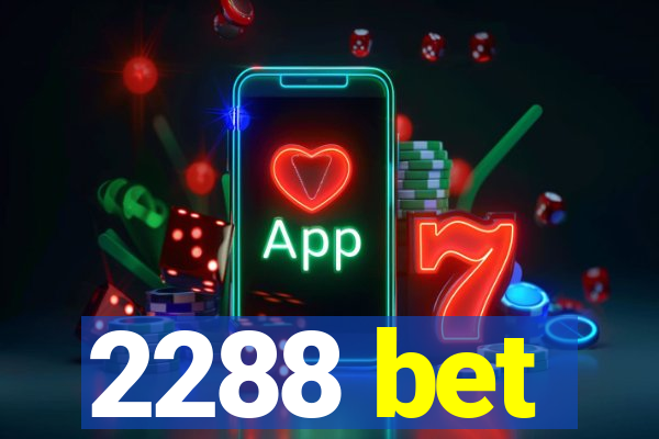 2288 bet