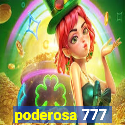 poderosa 777