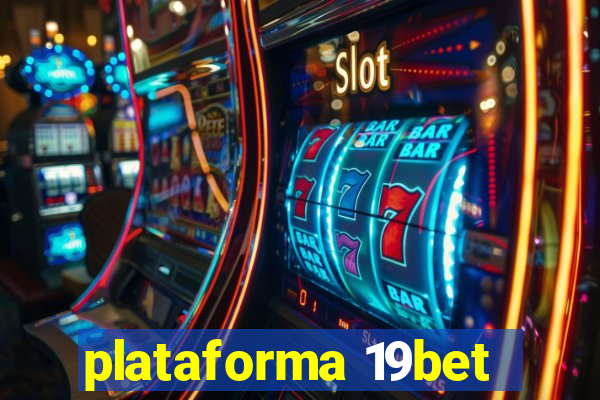 plataforma 19bet