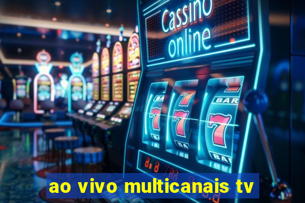 ao vivo multicanais tv