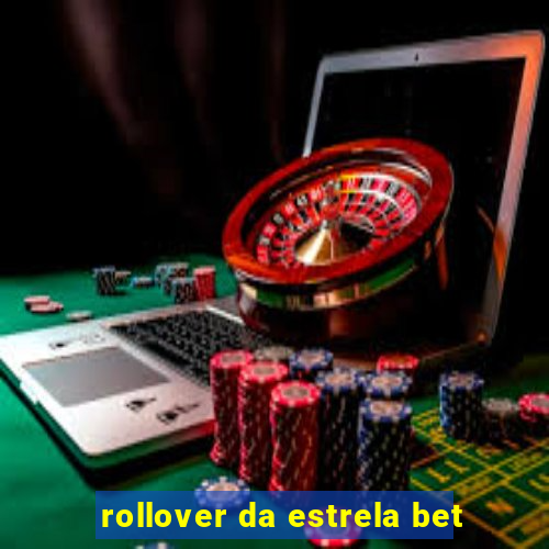 rollover da estrela bet