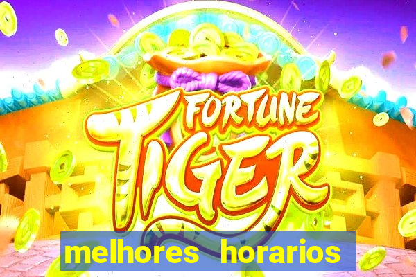 melhores horarios pagantes fortune tiger