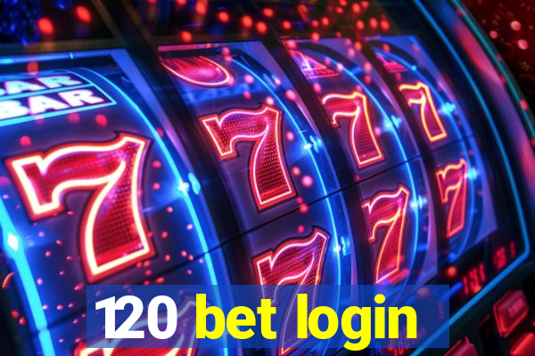 120 bet login