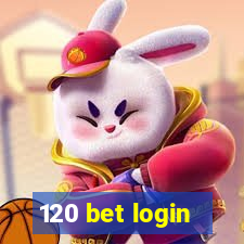 120 bet login