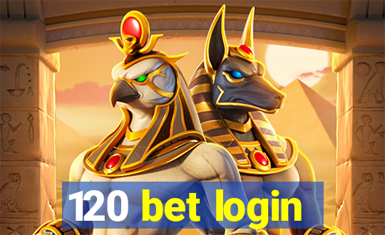 120 bet login