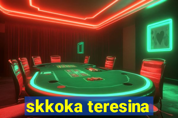 skkoka teresina