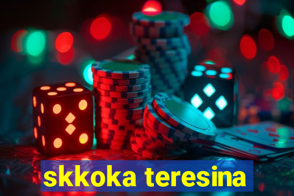 skkoka teresina