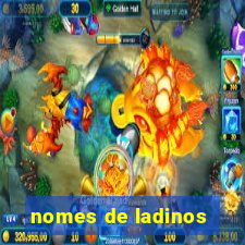 nomes de ladinos