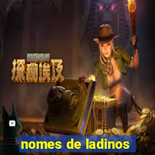 nomes de ladinos