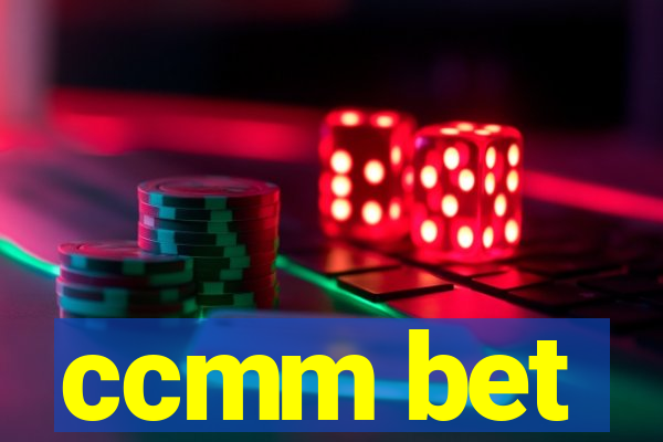 ccmm bet