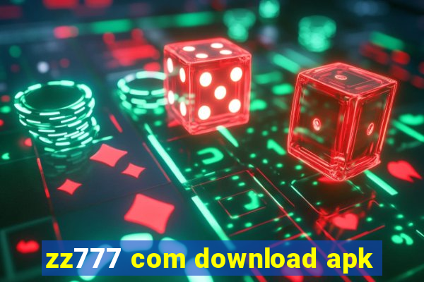 zz777 com download apk