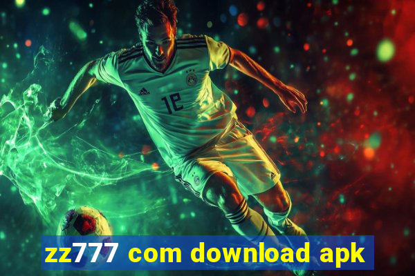 zz777 com download apk