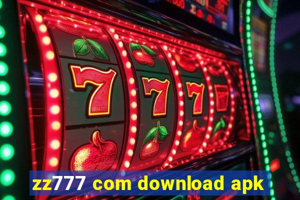 zz777 com download apk