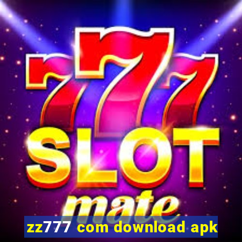 zz777 com download apk