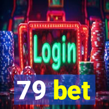 79 bet