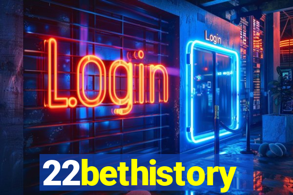 22bethistory