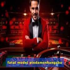 fatal model pindamonhangaba