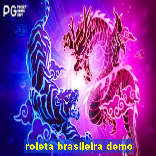 roleta brasileira demo