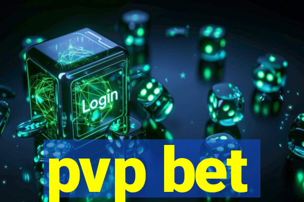 pvp bet