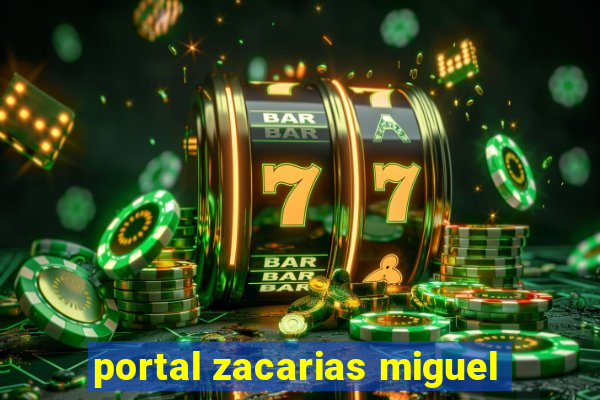 portal zacarias miguel