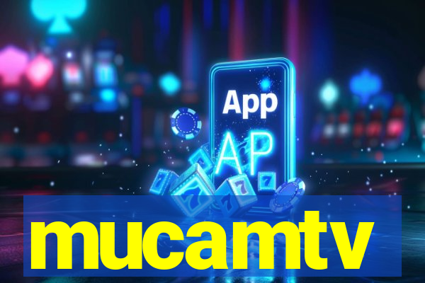 mucamtv