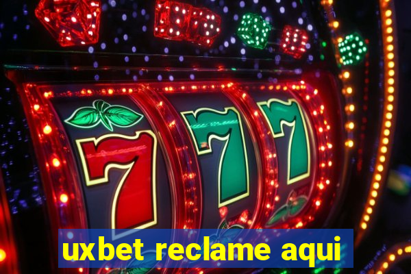 uxbet reclame aqui