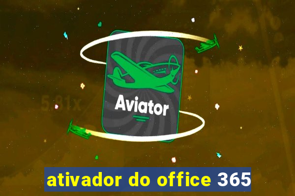 ativador do office 365