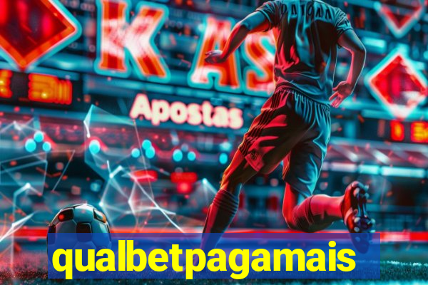 qualbetpagamais