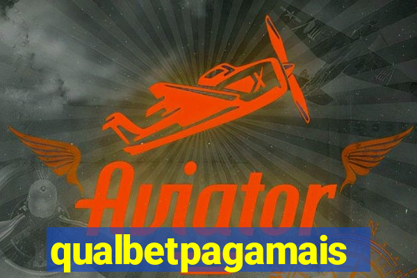 qualbetpagamais