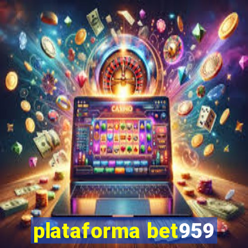 plataforma bet959