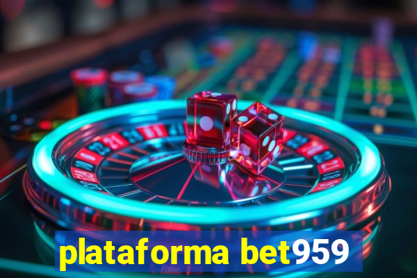 plataforma bet959