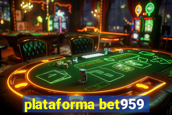 plataforma bet959