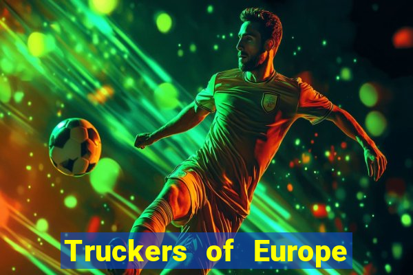 Truckers of Europe 3 dinheiro infinito