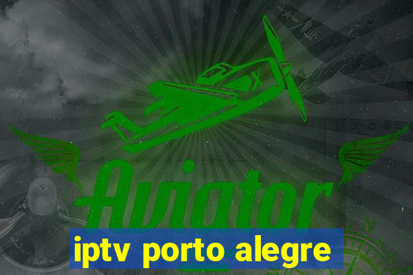 iptv porto alegre