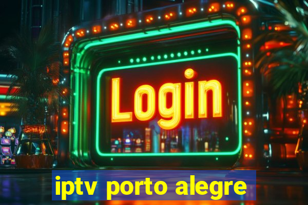 iptv porto alegre