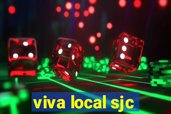 viva local sjc