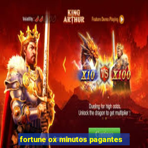 fortune ox minutos pagantes