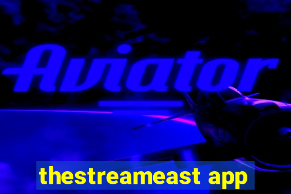 thestreameast app