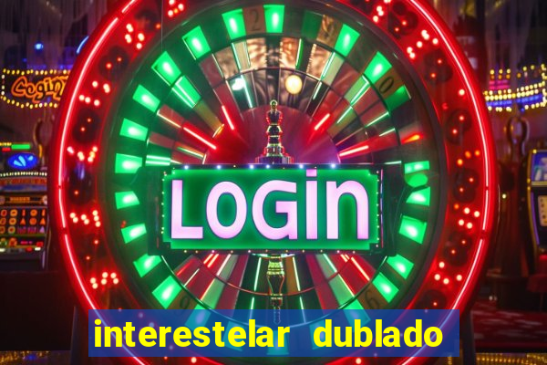 interestelar dublado download mega