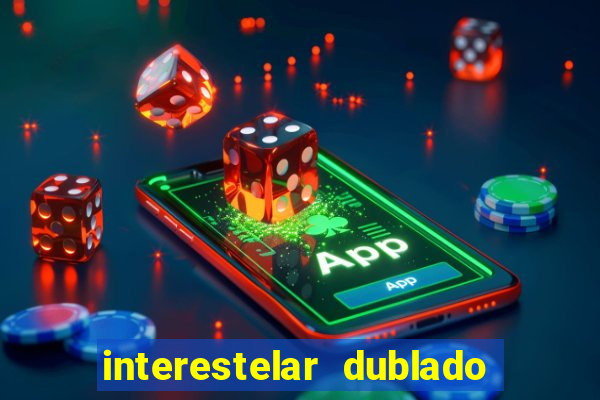 interestelar dublado download mega