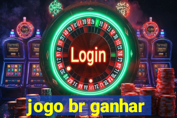 jogo br ganhar